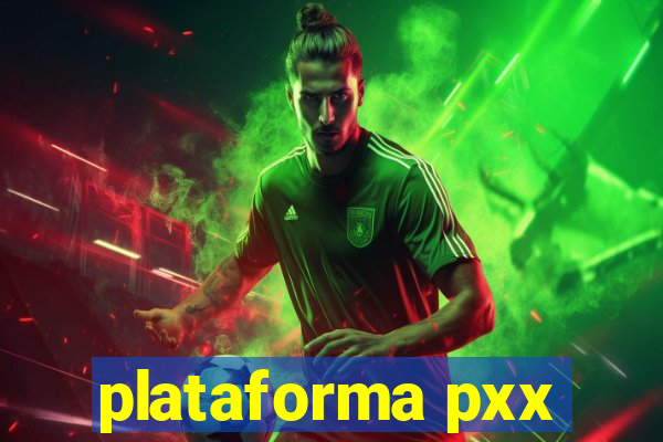 plataforma pxx